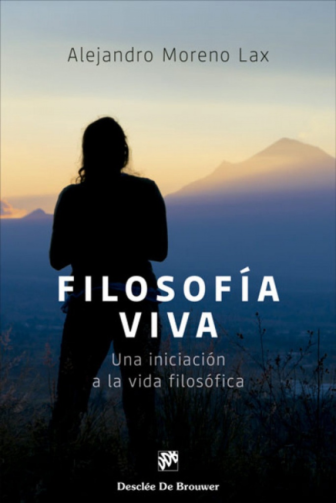 Filosofia viva:una iniciacion a la vida filosofica