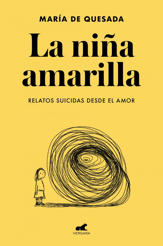 La niña amarilla: El libro de relatos suicidas desde el amor