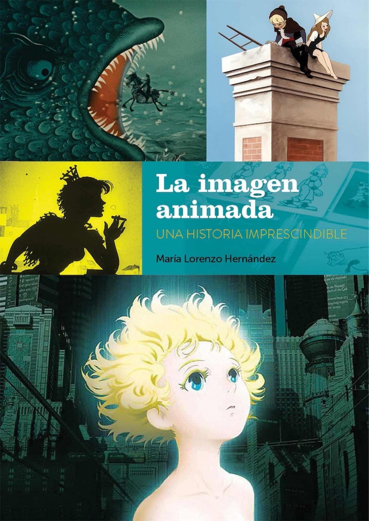 LA IMAGEN ANIMADA: UNA HISTORIA IMPRESCINDIBLE