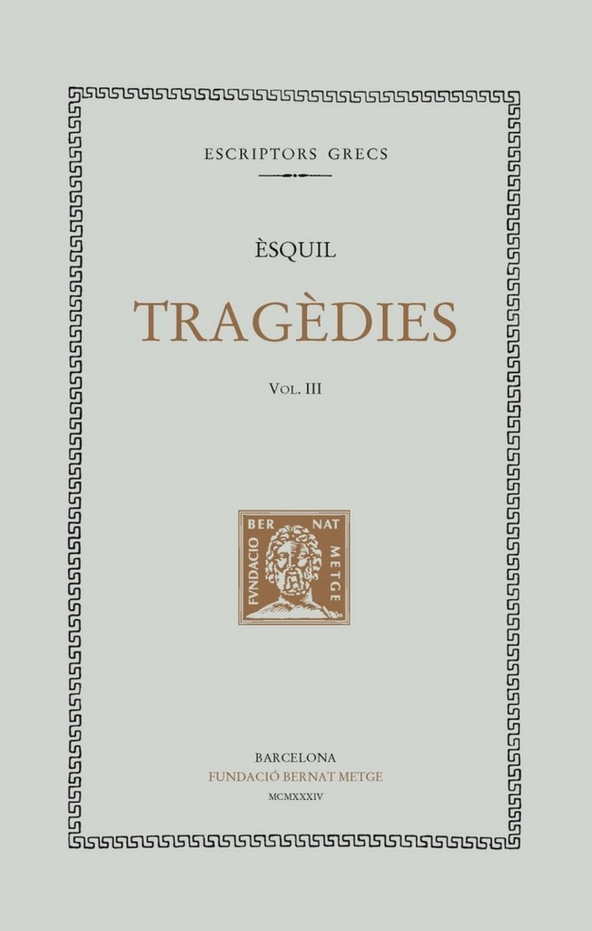 Tragèdies, vol. III i últim: L´Orestea