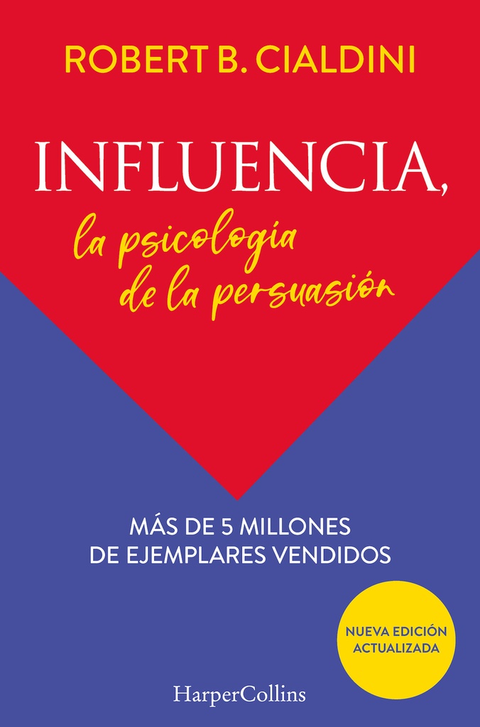 Influencia. La psicología de la persuasión