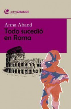 Todo sucedió en roma. (edición en letra grande)