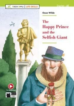 THE HAPPY PRINCE AND THE SELFISH GIANT