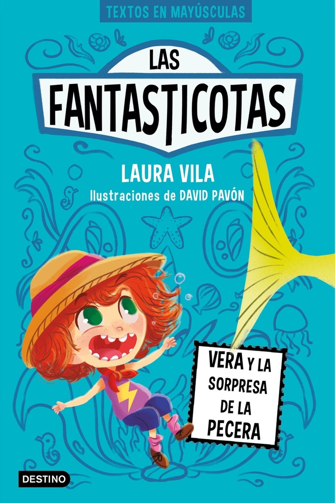 Las Fantasticotas 1. Vera y la sorpresa de la pecera