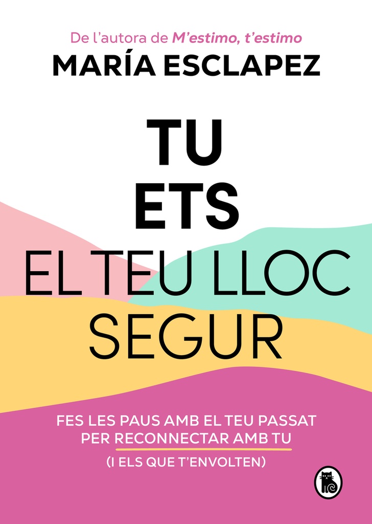 Tu ets el teu lloc segur