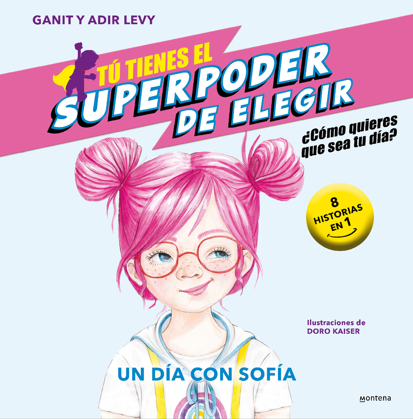 Tú tienes el Superpoder de Elegir 4 - Un día con Sofía