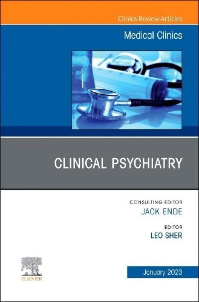 Clinical psychiatry, an issue of medical clinics of america