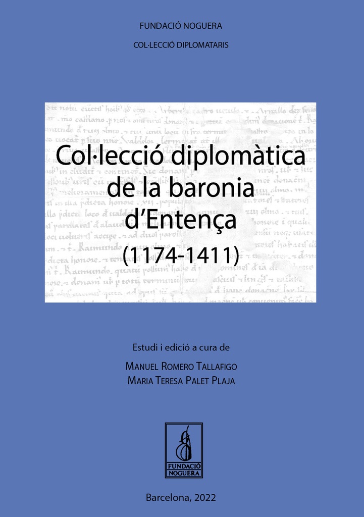 Col·lecció diplomàtica de la baronia d´Entença (1174-1411)