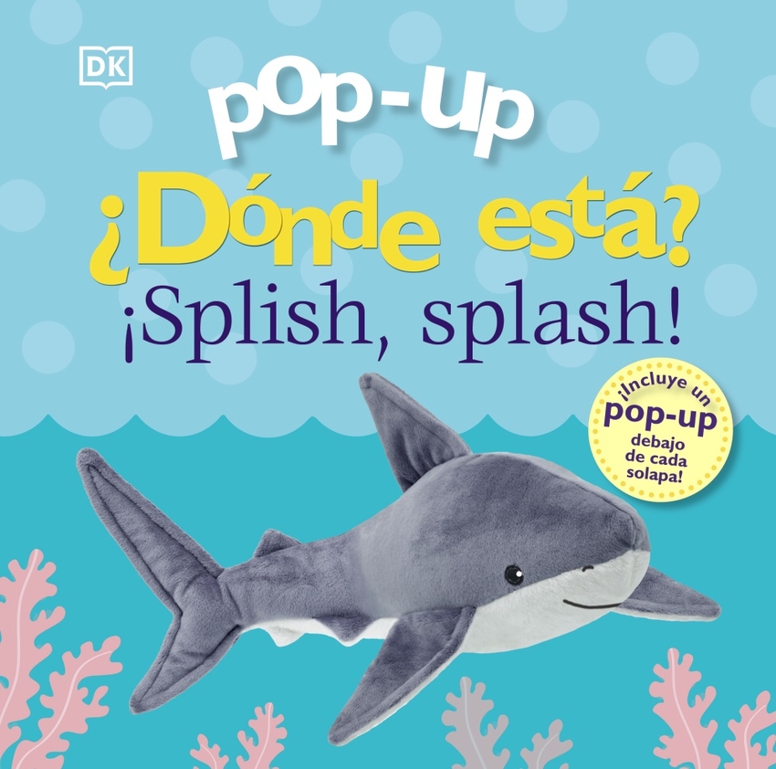 Pop-up. ¿Dónde está? ¡Splish, splash!