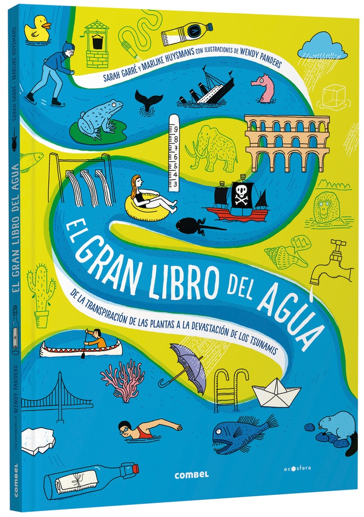 El gran libro del agua. De la transpiración de las plantas a la devastación de los tsunamis