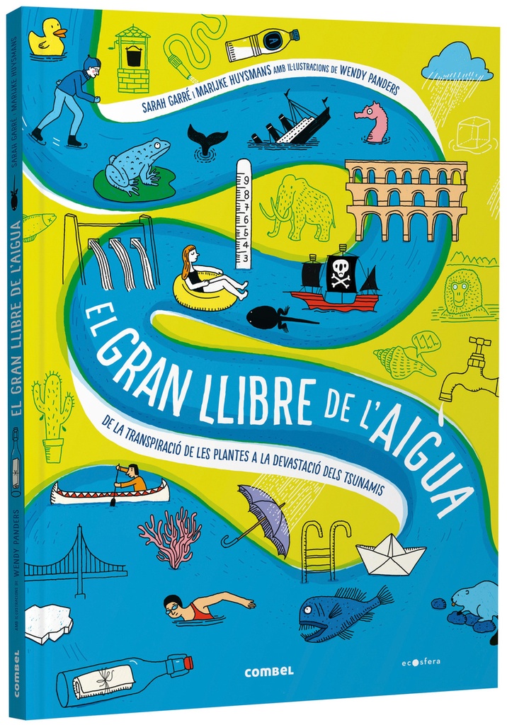 El gran llibre de l´aigua. De la transpiració de les plantes a la devastació dels tsunamis