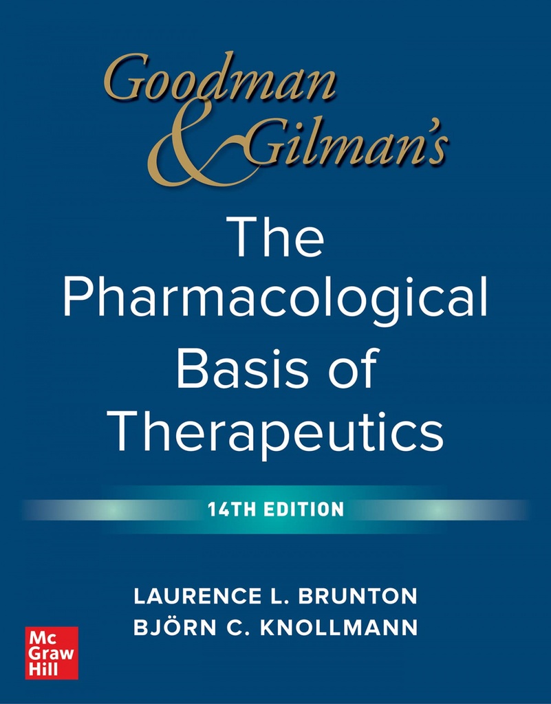 GOODMAN AND GILMAN´S THE PHARMACOLOGICAL BASIS OF THERAPEUTICS, 14TH EDITION