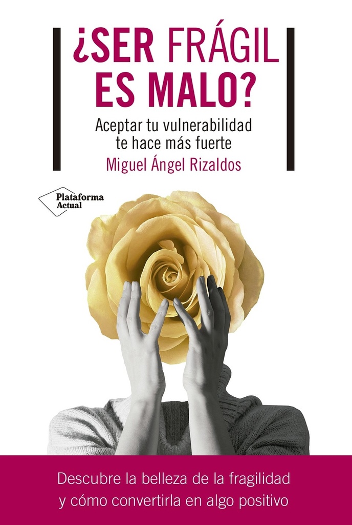 ¿Ser frágil es malo?