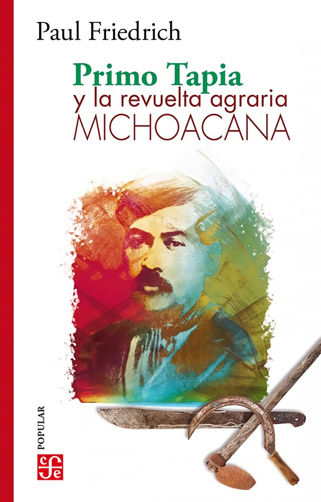 PRIMO TAPIA Y LA REVUELTA AGRARIA MICHOACANA