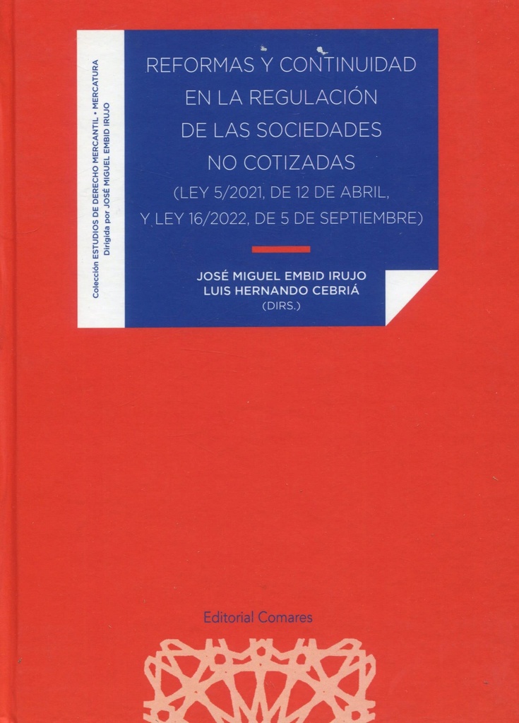 REFORMAS Y CONTINUIDAD EN LA REGULACIÓN DE LAS SOCIEDADES NO COTIZADAS