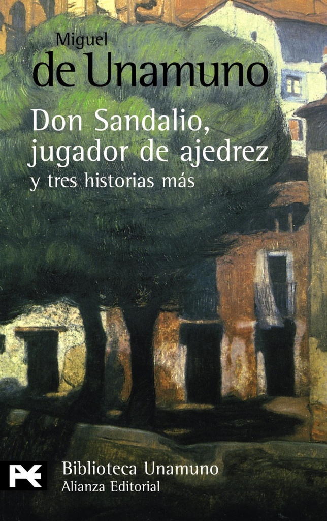 La novela de Don Sandalio, Jugador de ajedrez, y tres historias más