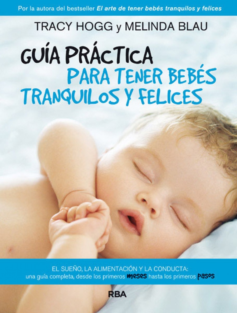 Guia practica para tener bebes tranquilos y felices