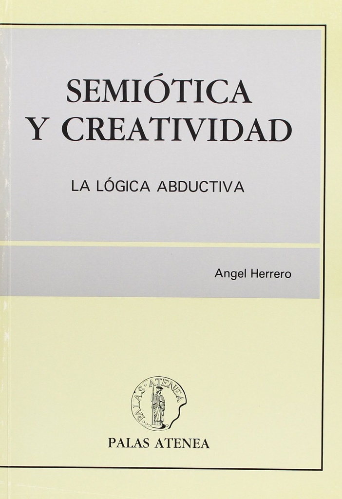 Semiotica y creatividad: la logica abductiva