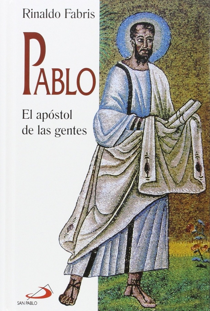 Pablo. El Apóstol De Las Gentes