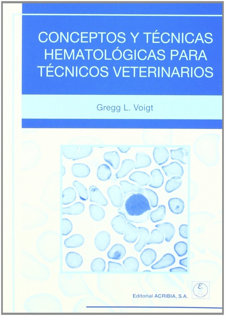 CONCEPTOS/TÉCNICAS HEMATOLÓGICAS PARA TÉCNICOS VETERINARIOS