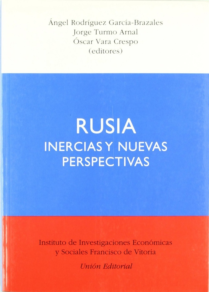 Rusia Inercias Y Nuevas Perspectivas