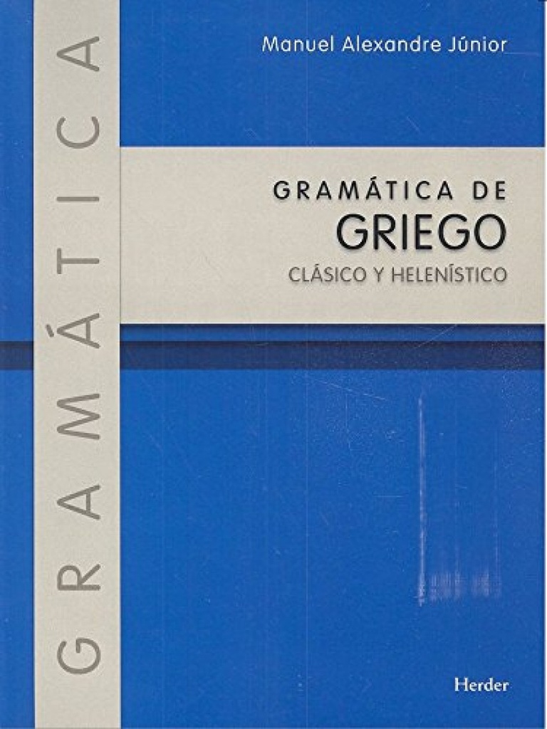 GRAMÁTICA DE GRIEGO CLÁSICO Y HELENÍSTICO