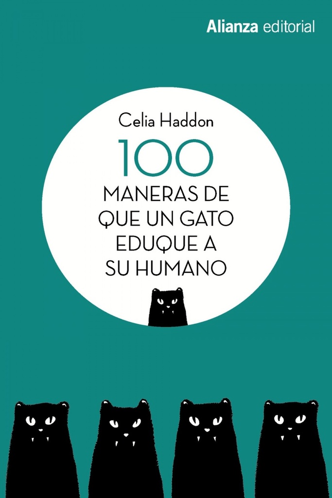 100 MANERAS DE QUE UN GATO EDUQUE A SU HUMANO