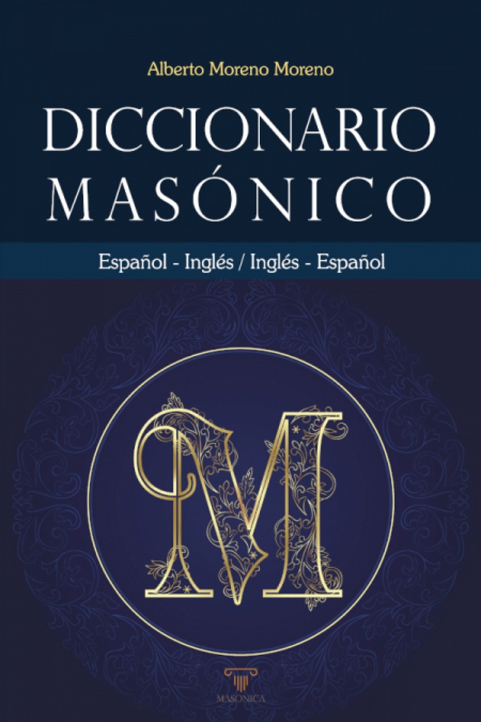 Diccionario masónico Español-Inglés, Inglés-Español