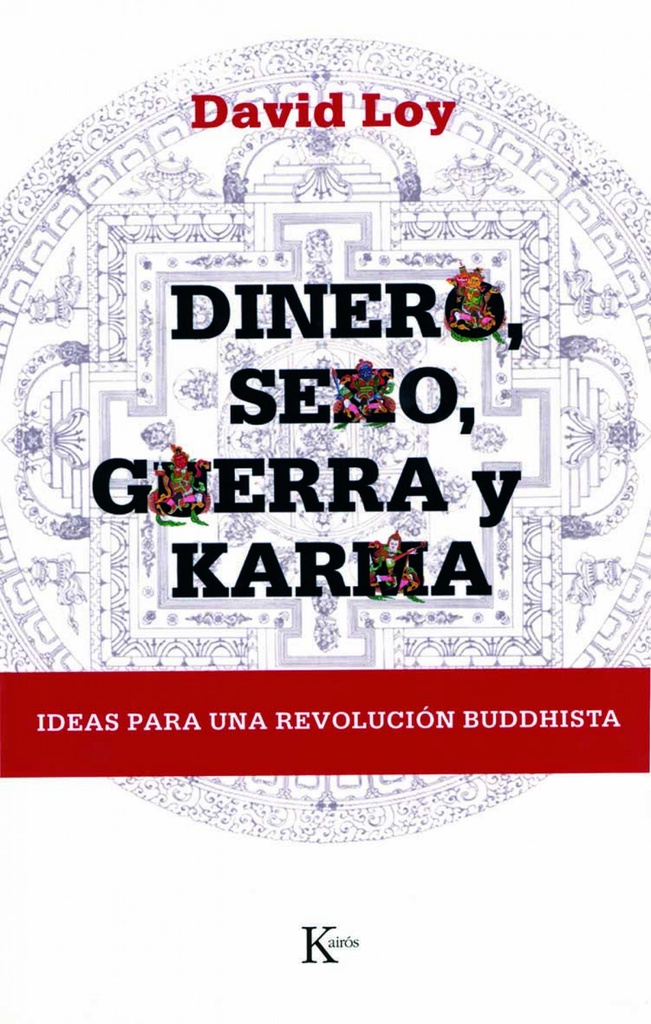 Dinero, sexo, guerra y karma