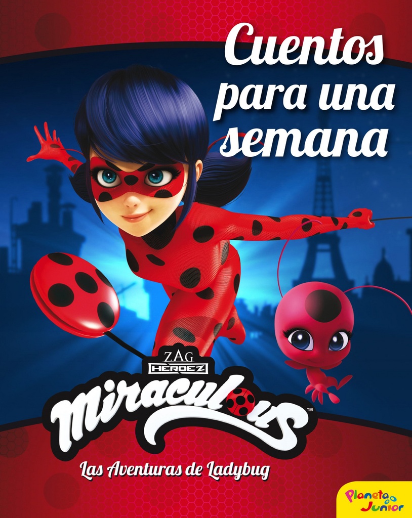 Miraculous. Las aventuras de Ladybug. Cuentos para una semana