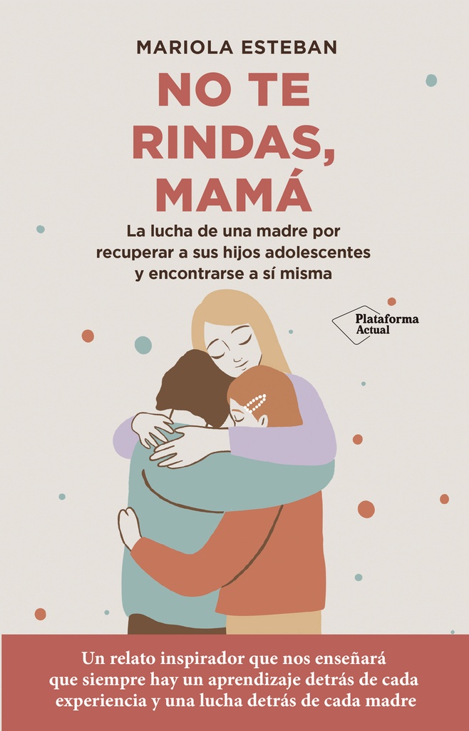 No te rindas, mamá