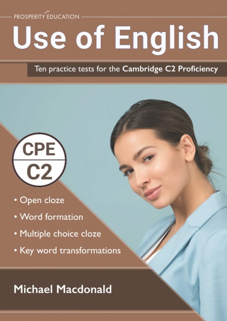 Use of English. Ten practice tests for the Cambridge C2 Proficiency