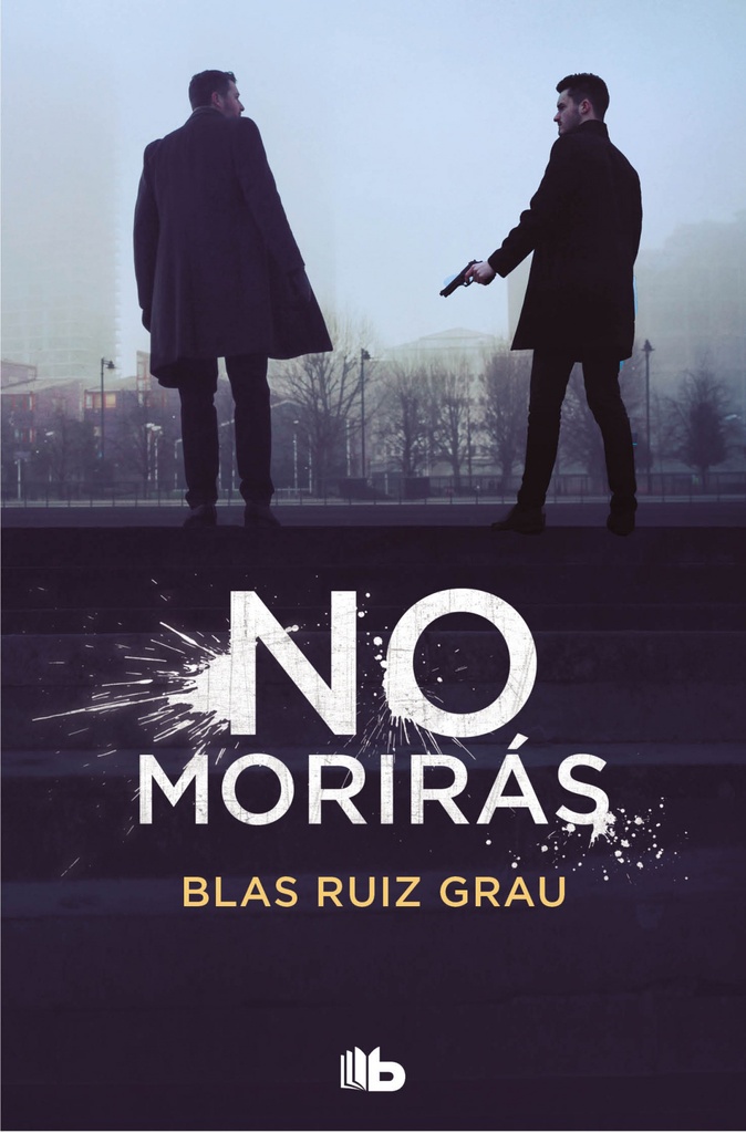 NO MORIRÁS. TRILOGÍA BLAS RUIZ 3