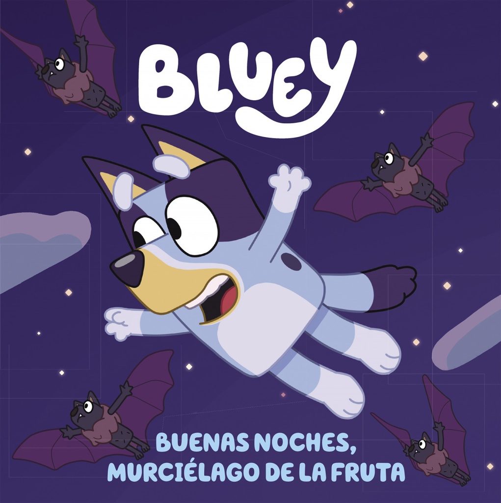 Bluey:buenas noches, murcielago de la fruta