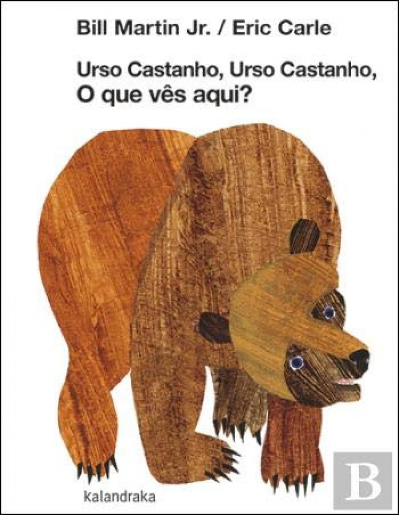 URSO CASTANHO, URSO CASTANHO, O QUE VES AQUI?