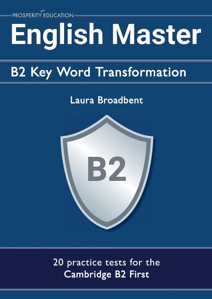 English Master. B2 Key Word Transformation