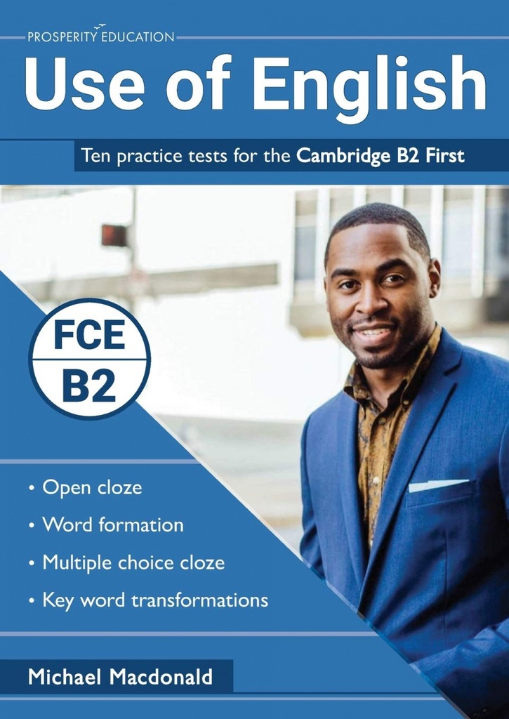 Use of English. Ten practice tests for the Cambridge B2 First