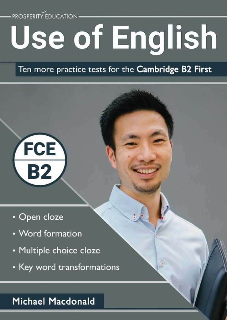 Use of English. Ten more practice tests for the Cambridge B2 First