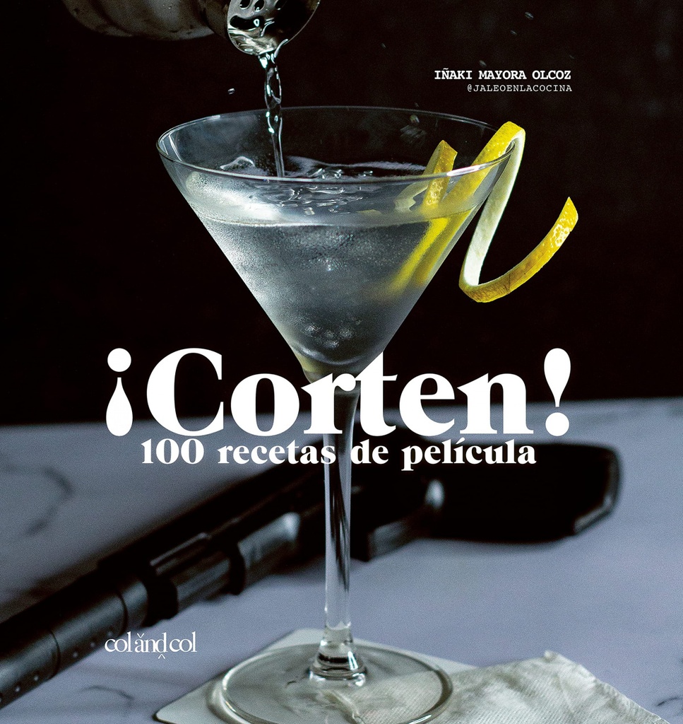 ¡Corten! 100 recetas de película