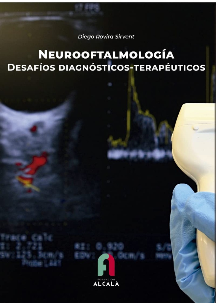 NEUROOFTALMOLOGÍA. DESAFÍOS DIAGNÓSTICOS-TERAPÉUTICOS