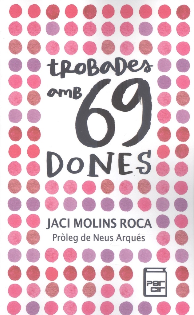 Trobades amb 69 dones