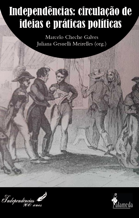 Independências, circulação de ideias e práticas políticas