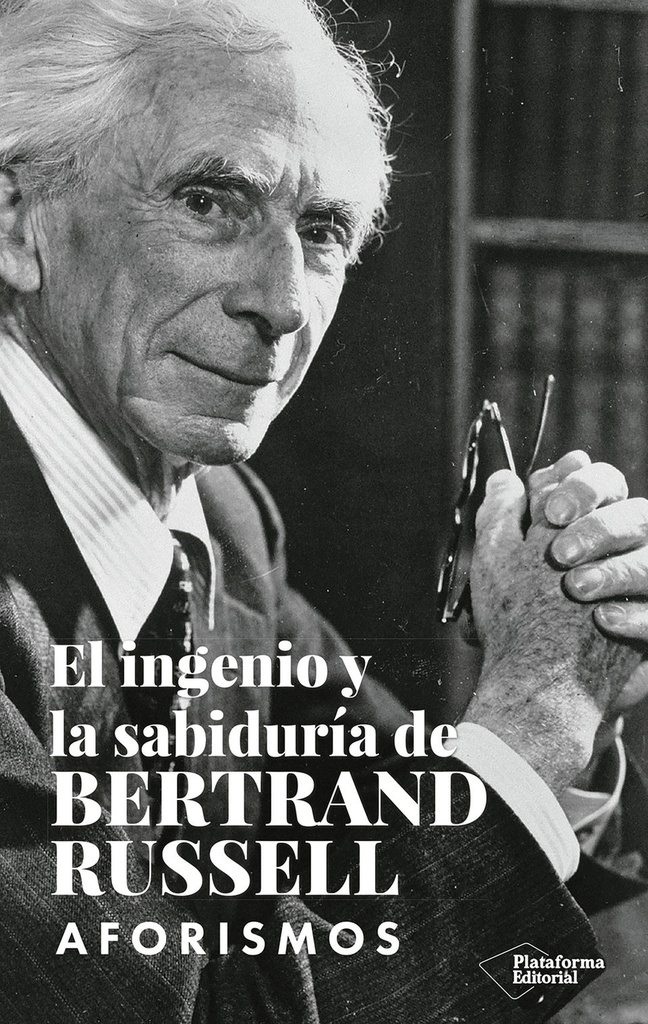 El ingenio y la sabiduría de Bertrand Russell