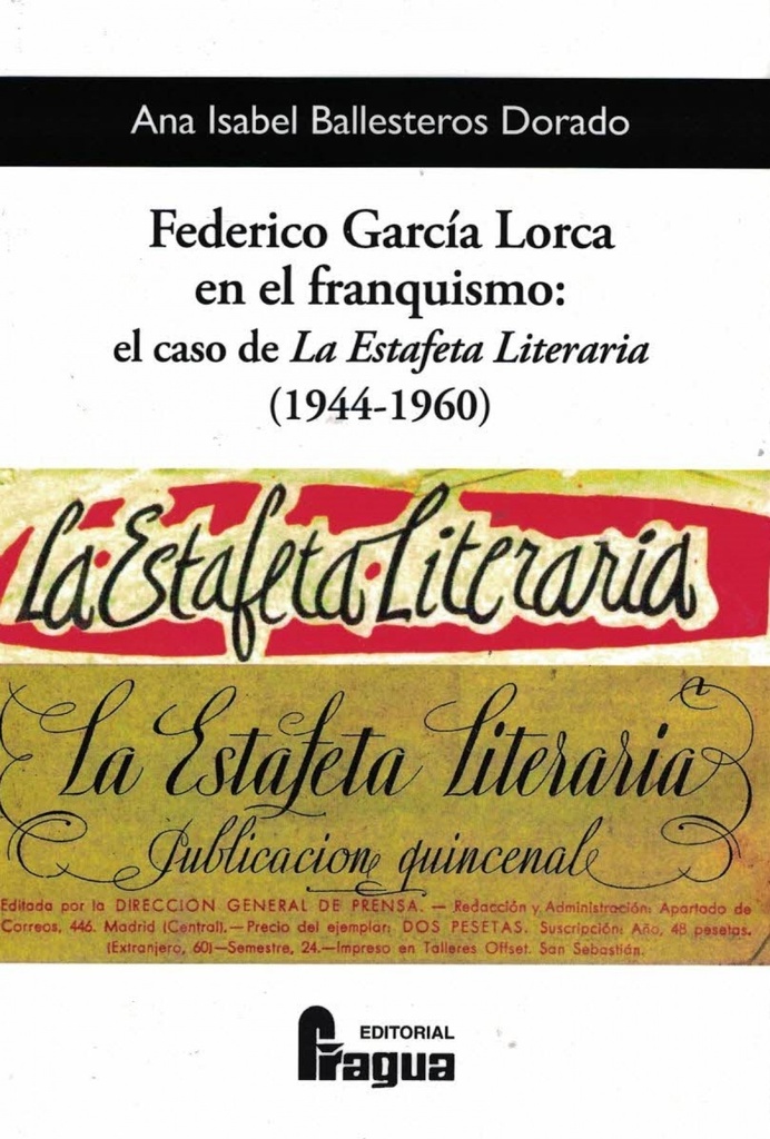 Federico García Lorca en el franquismo: el caso de ´La Estafeta Literaria´ (1944-1960)