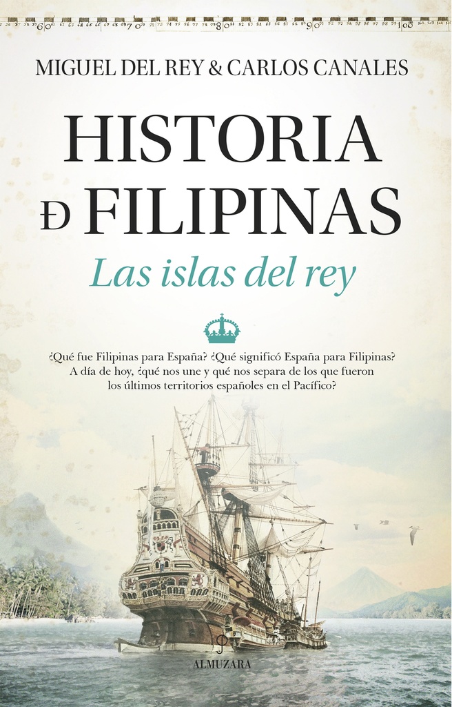 Historia de Filipinas. Las islas del rey