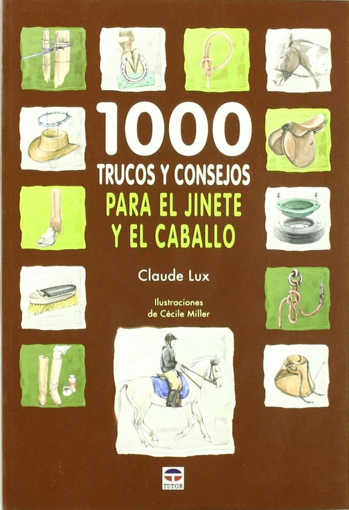 1000 trucos y consejos para el jinete y el caballo