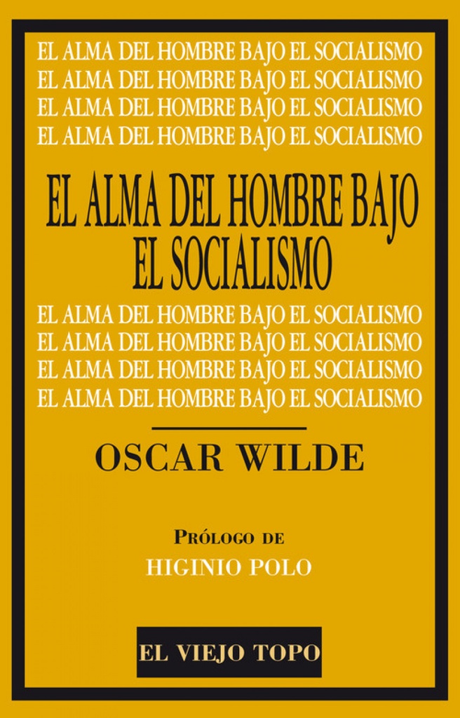 EL ALMA DEL HOMBRE BAJO EL SOCIALISMO