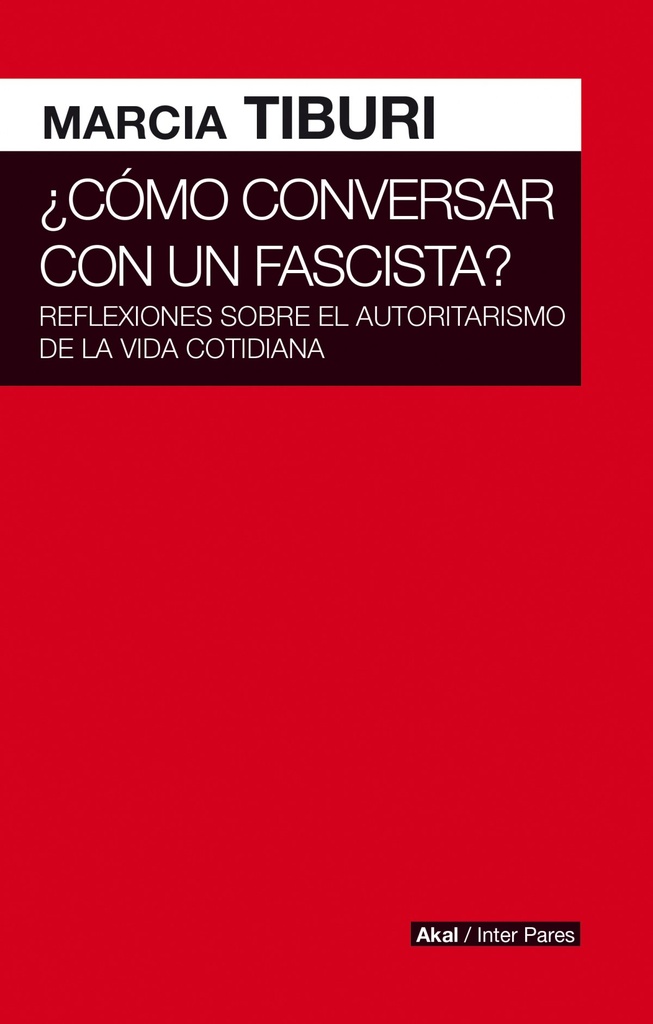 ¿Cómo conversar con un fascista?