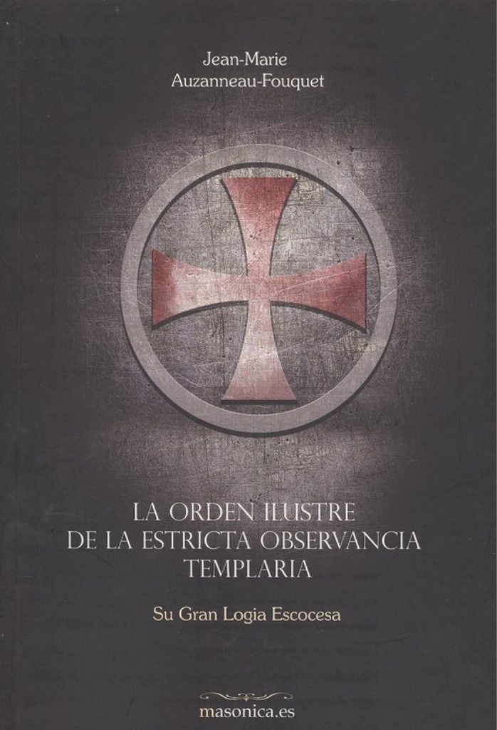 LA ORDEN ILUSTRE DE LA ESTRICTA OBSERVANCIA TEMPLARIA