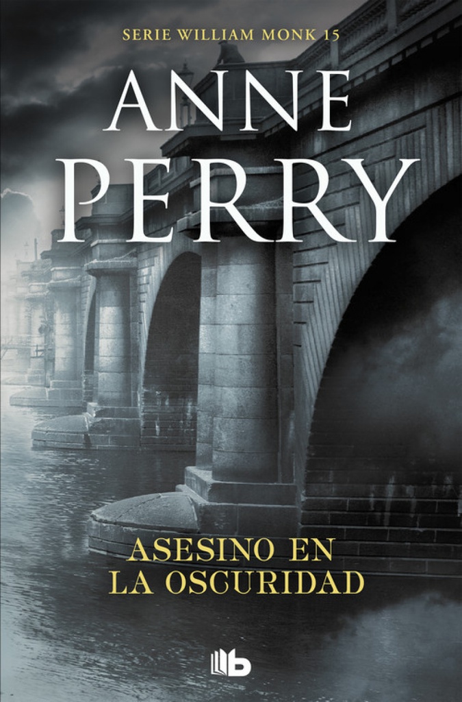 Asesino en la oscuridad (Detective William Monk 15)